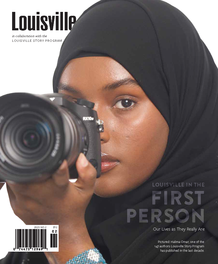 2023 Special Edition of Louisville Magazine: Louisville in the First Person